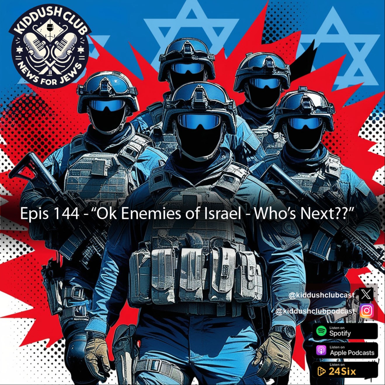 Epis 144 - Ok Enemies of Israel - Who's Next??