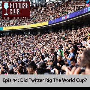 Epis 44 - Did Twitter Rig The World Cup?