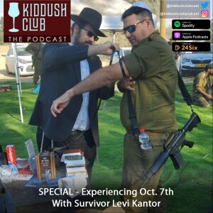SPECIAL - Experiencing Oct. 7th - With Survivor Levi Kantor