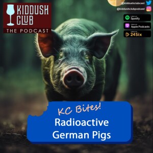 KC Bites - Radioactive German Pigs