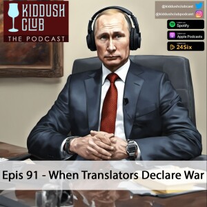 Epis 91 - When Translators Declare World War