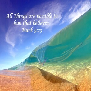 All Things Are Possible With God and Faith