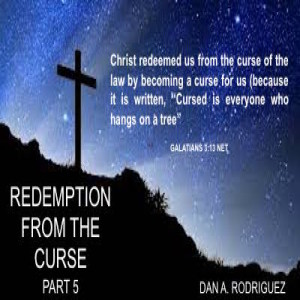 Redemption from the Curse-Part 5