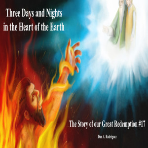 Three Days and Nights: The Story of Our Great Redemption #17