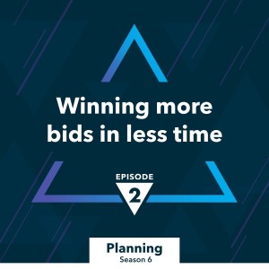 S6 Ep. 2: Winning more bids in less time