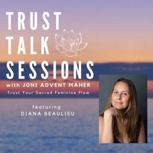 Trust Talk Session with Diana Beaulieu