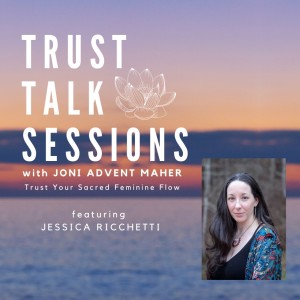 Trust Talk Session with Jessica Ricchetti