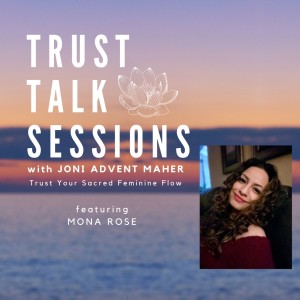 Trust Talk Session with Mona Rose