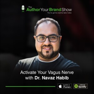 Activate Your Vagus Nerve with Dr. Navaz Habib