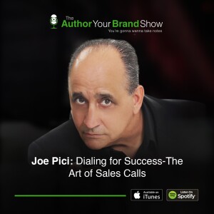 Joe Pici: Dialing for Success- The Art of Sales Calls