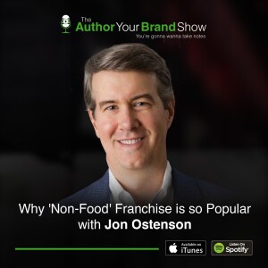Why 'Non-Food' Franchise is so Popular with Jon Ostenson