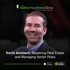 Kevin Amolsch: Mastering Real Estate and Managing Sector Risks