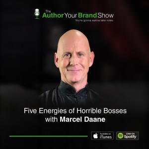 Five Energies of Horrible Bosses with Marcel Daane