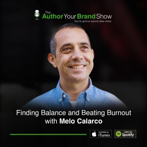 Finding Balance and Beating Burnout with Melo Calarco