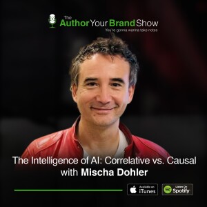 Mischa Dohler: The Intelligence of AI: Correlative vs. Causal