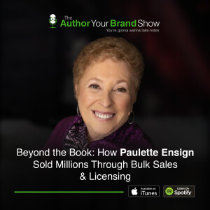 Beyond the Book: How Paulette Ensign Sold Millions Through Bulk Sales & Licensing