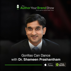 Gorillas Can Dance with Dr. Shameen Prashantham