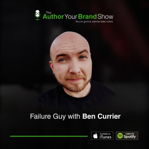 Failure Guy with Ben Currier