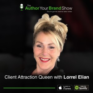 Client Attraction Queen with Lorrel Elian