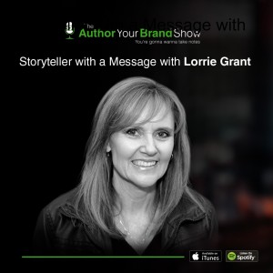 Storyteller with a Message with Lorrie Grant