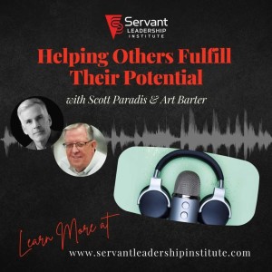 Helping Others Fulfill Their Potential with Scott Paradis & Art Barter