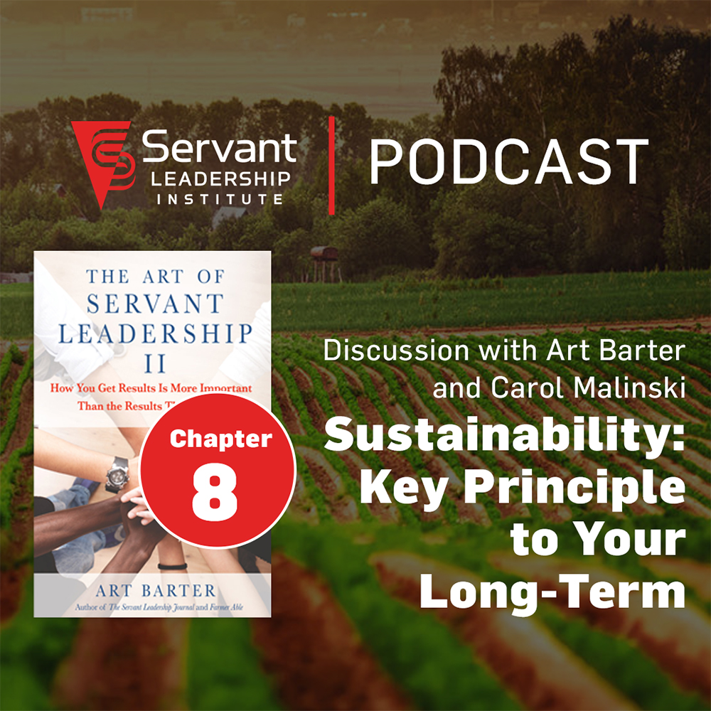 cover of episode Sustainability: Key Principal to Your Long Term Success from the Art of Servant Leadership II Book Series with Art Barter