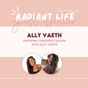 (#14) Growing Through Failure with Ally Vaeth