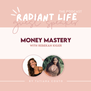 (#59) Money Mastery with Rebekah Kiger - How to be Spiritual and the Wealthy Women You Desire to Be