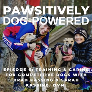 Training and Caring for Competitive Dogs with Brad Kassing and Sarah Kassing, DVM