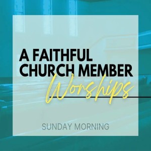 Sunday Morning Sermon, August 22, 2021