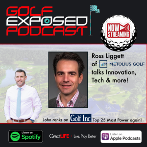 Ross Liggett, Metolius Golf discusses innovation and technology in golf club marketing.  The list 25 Most Powerful People in Golf is discussed with Jordan not letting John off the hook!