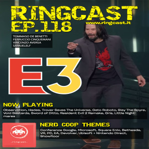 RingCast Episodio 118: Commento all'E3 2019