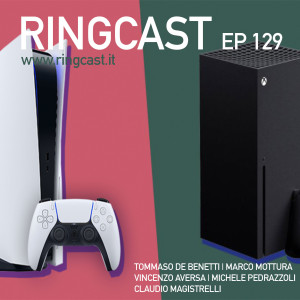 RingCast Episodio 129: Next Gen Hands On!
