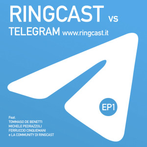 RingCast vs Telegram EP1: un nuovo format