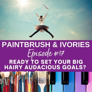 Ready to Set Your Big Hairy Audacious Goals?