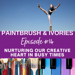 Nurturing Your Creative Heart in Busy Times