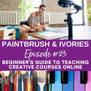 Beginner’s Guide to Teaching Creative Courses Online