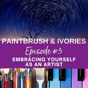 Embracing Yourself as an Artist