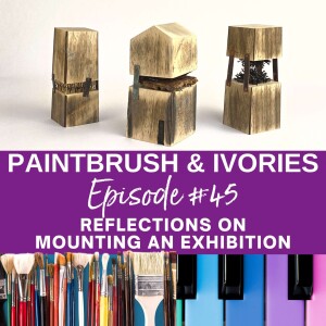 Reflections on Mounting an Exhibition