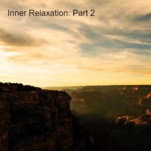 Inner Relaxation: Part 2