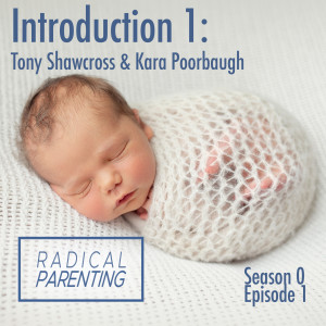 (S0,E1) Radical Parenting Introduction Part 1