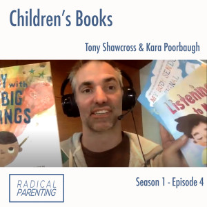 (S1,E4) Radical Parenting Podcast: Children's Books