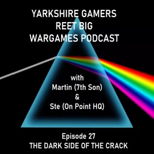 Episode 27 - The Dark Side of the Crack with Martin (7th Son) and Ste (On Point HQ)