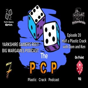 Episode 20 - Half a Plastic Crack, with Ken and Dom