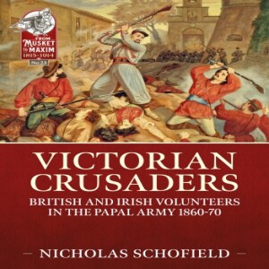 Episode 41 - Nick Schofield - Papal Zouaves