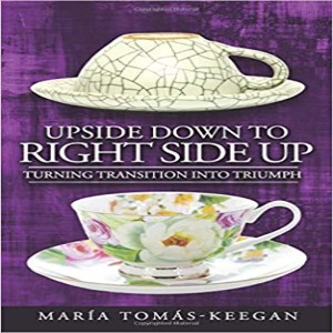 María Tomás-Keegan "Upside Down to Right Side Up" on The Erica Glessing Show Podcast #3010