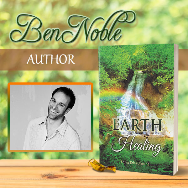 Ben Noble "Earth Healing, The Ridge" on The Erica Glessing Show Podcast #1353