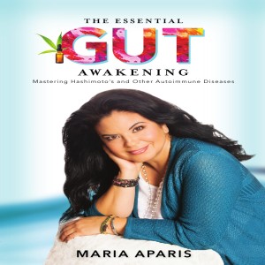 Maria Aparis ”The Essential Gut Awakening” on The Erica Glessing Show Podcast #3123