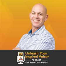 Peter Clark Nelson "Unleash Your Inspired Voice" on The Erica Glessing Show Podcast #2112