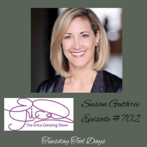 The Erica Glessing Show Feat. Susan Guthrie #702 ”Work from Anywhere”